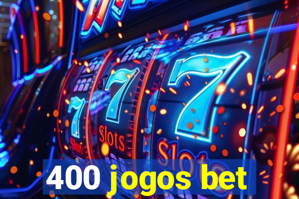 400 jogos bet